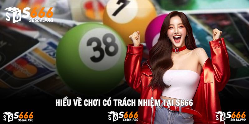 Tìm hiểu khái niệm và lợi ích của chơi có trách nhiệm