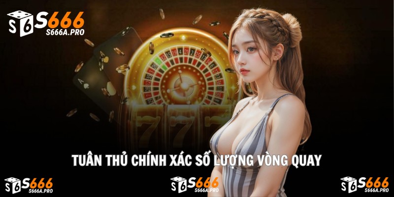 Tuân thủ chính xác số lượng vòng quay