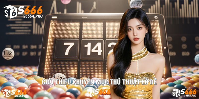 Thủ Thuật Lô Đề thu hút số lượng lớn người truy cập